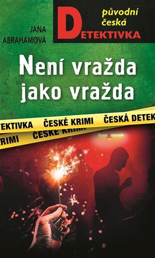 Kniha: Není vražda jako vražda - Abrahámová, Jana