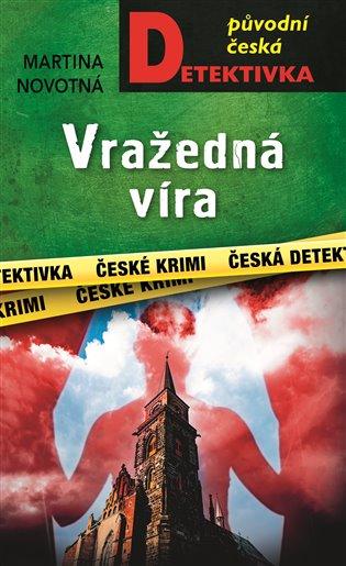 Kniha: Vražedná víra - Novotná, Martina