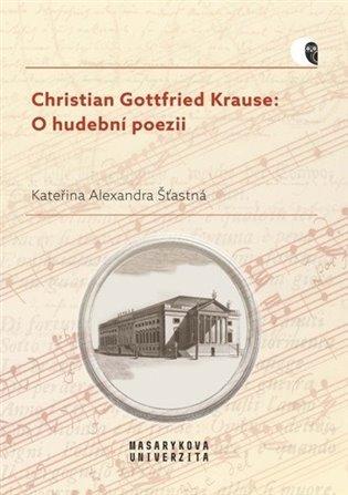 Kniha: Christian Gottfried Krause - Šťastná, Kateřina Alexandra