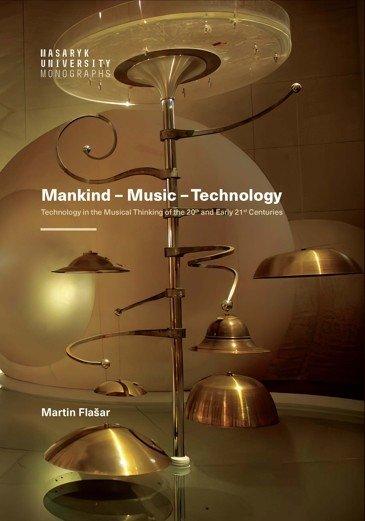 Kniha: Mankind – Music – Technology - Martin Flašar