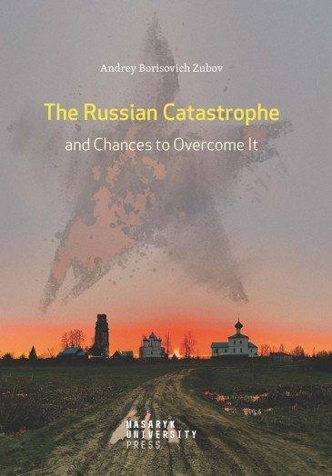 Kniha: The Russian Catastrophe and Chances to Overcome It - Zubov Borisovich Andrej