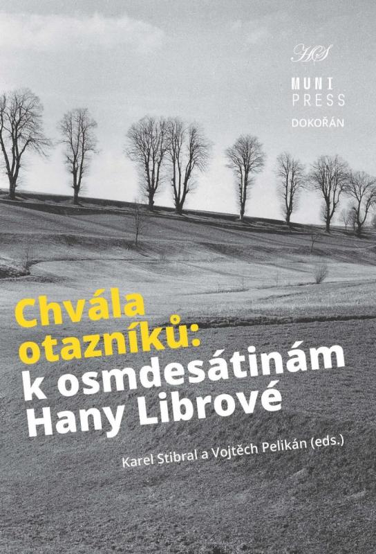 Kniha: Chvála otazníků - K osmdesátinám Hany Librovékolektív autorov