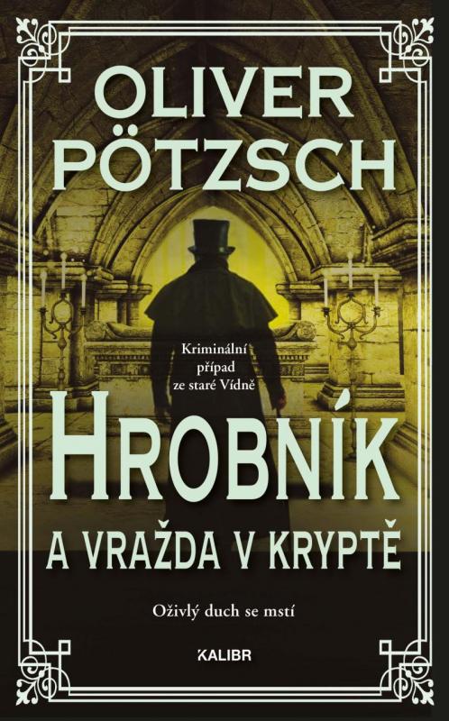 Kniha: Hrobník a vražda v kryptě - Pötzsch Oliver