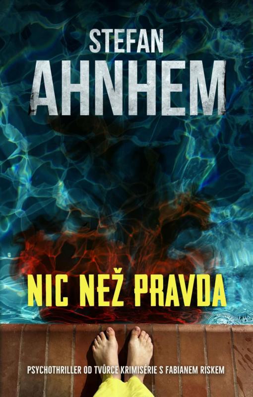 Kniha: Nic než pravda - Ahnhem Stefan