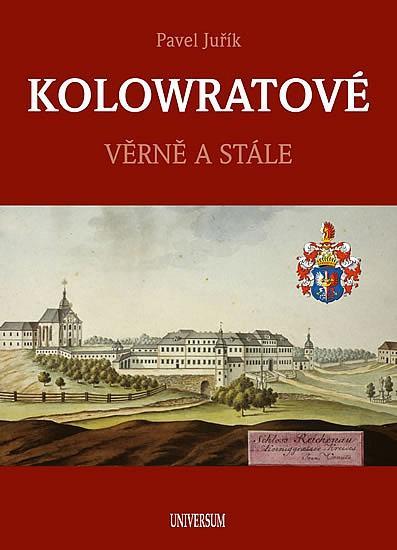 Kniha: KOLOWRATOVÉ - Věrně a stále - Juřík Pavel