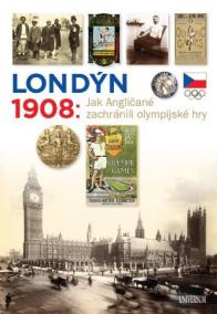 Londýn 1908 - Jak Angličané zachránili olympijské hry