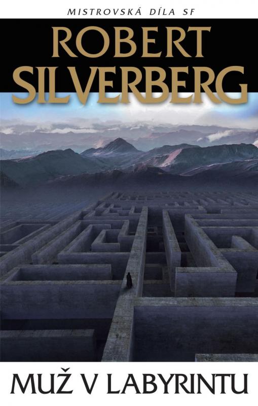 Kniha: Muž v labyrintu - Silverberg Robert
