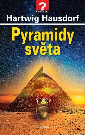 Kniha: Pyramidy světa - Hartwig Hausdorf