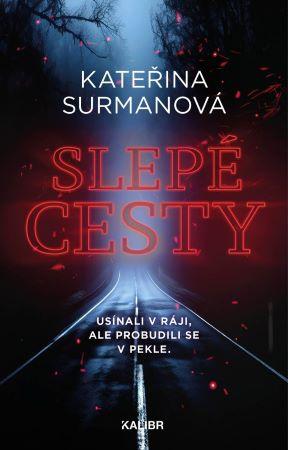 Kniha: Slepé cesty - Kateřina Surmanová