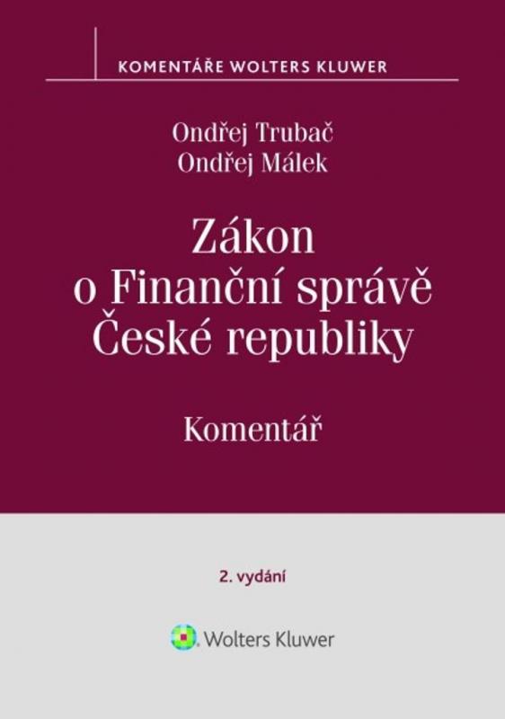 Kniha: Zákon o Finanční správě České republiky - Komentář - Trubač, Ondřej Málek Ondřej