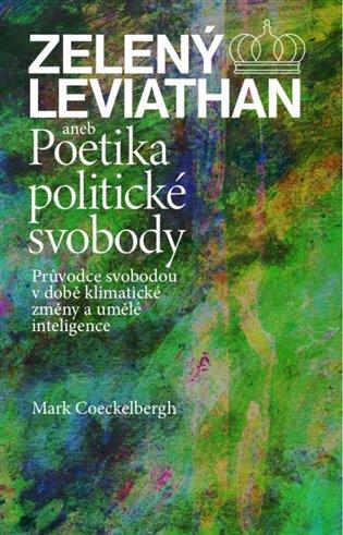 Kniha: Zelený Leviathan aneb Poetika politické svobody - Coeckelbergh, Mark