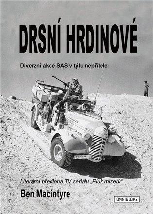 Kniha: Drsní hrdinové - Macintyre, Ben