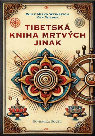 Kniha: Tibetská kniha mrtvých jinak - Ken Wilber