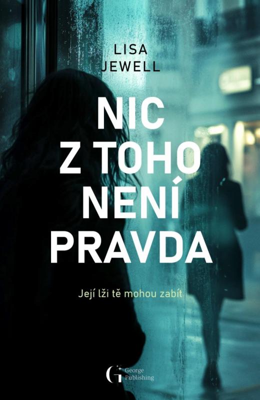 Kniha: Nic z toho není pravda - Jewell Lisa