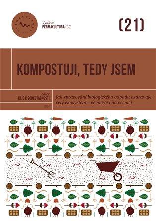 Kniha: Kompostuji, tedy jsem - kol.