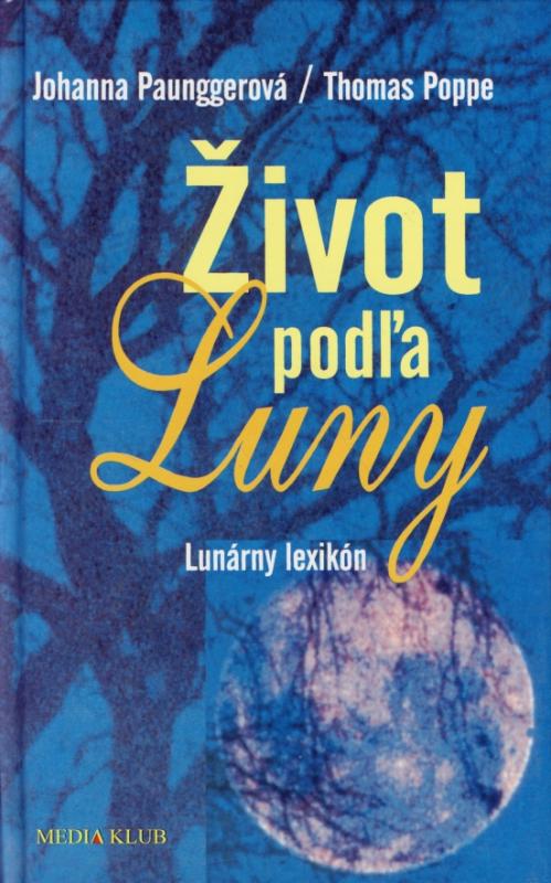 Kniha: Život podľa Luny - Paunggerová, Thomas Poppe Johanna