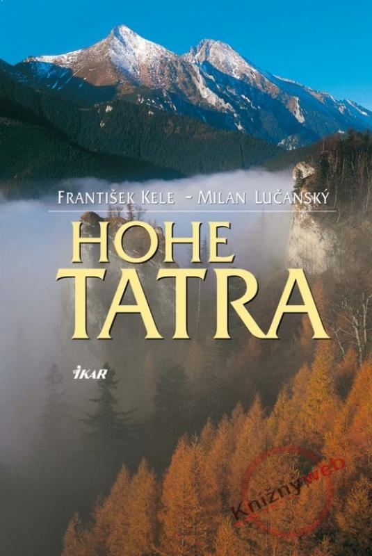 Kniha: Hohe Tatra - Kele František