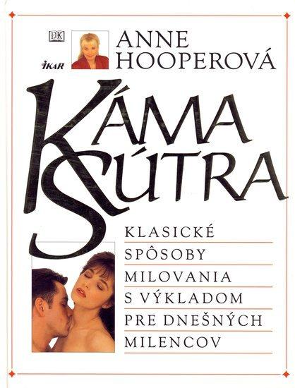 Kniha: Kámasútra-Klasické spôsoby milovania s výkladom pre dnešných milencov - Hooperová Anne