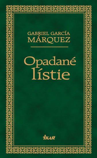 Kniha: Opadané lístie - Márquez Gabriel García