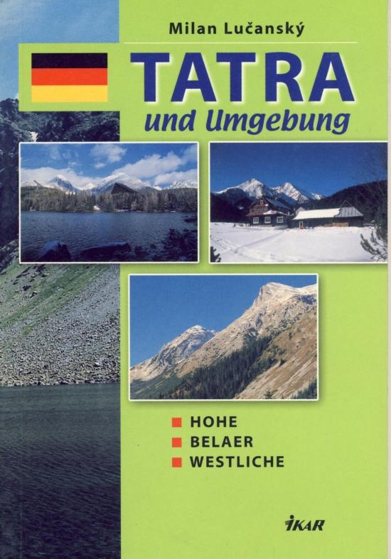 Kniha: Tatra und Umgebung - Hohe, Belaer, Westliche - Lučanský Milan