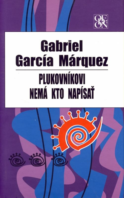 Kniha: Plukovníkovi nemá kto napísať - Márquez Gabriel García