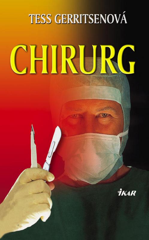 Kniha: Chirurg - Gerritsenová Tess