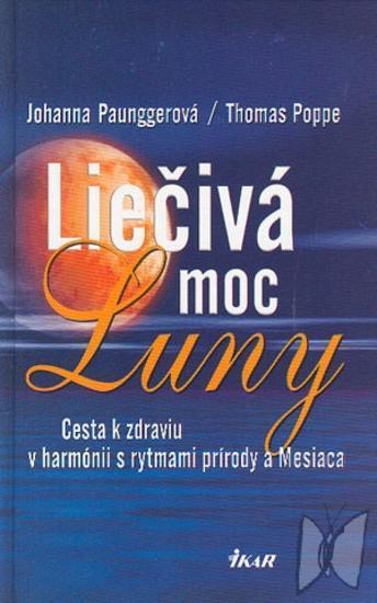 Kniha: Liečivá moc Luny - Paunggerová, Thomas Poppe Johanna