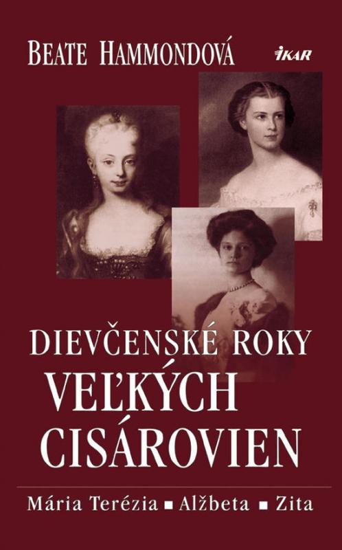 Kniha: Dievčenské roky veľkých cisárovien - Hammondová Beate