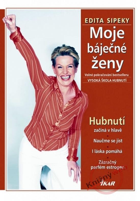 Kniha: Moje báječné ženy - Sipeky Edita