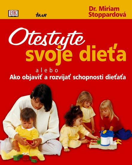 Kniha: Otestujte svoje dieťa - Stoppardová Miriam