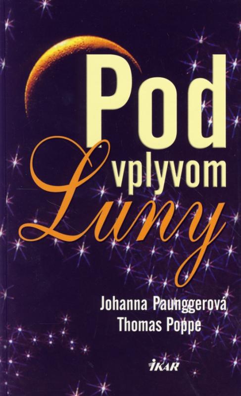 Kniha: Pod vplyvom Luny - Paunggerová, Thomas Poppe Johanna