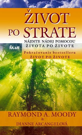 Kniha: Život po strate - Moody Raymond A.