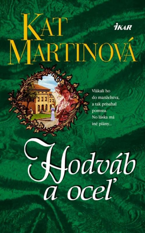 Kniha: Hodváb a oceľ - Martinová Kat