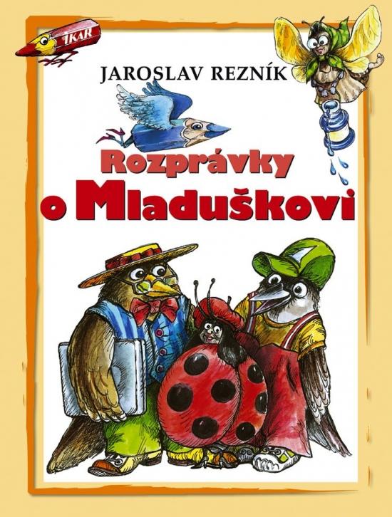Kniha: Rozprávky o Mladuškovi - Rezník Jaroslav
