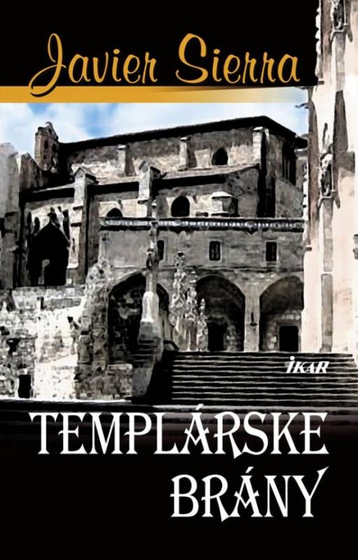 Kniha: Templárske brány - Sierra Javier
