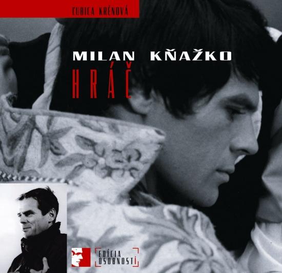 Kniha: Milan Kňažko: Hráč - Krénová Ľubica