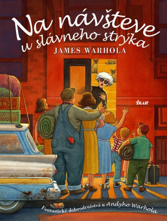 Kniha: Na návšteve u slávneho strýka - Warhola James