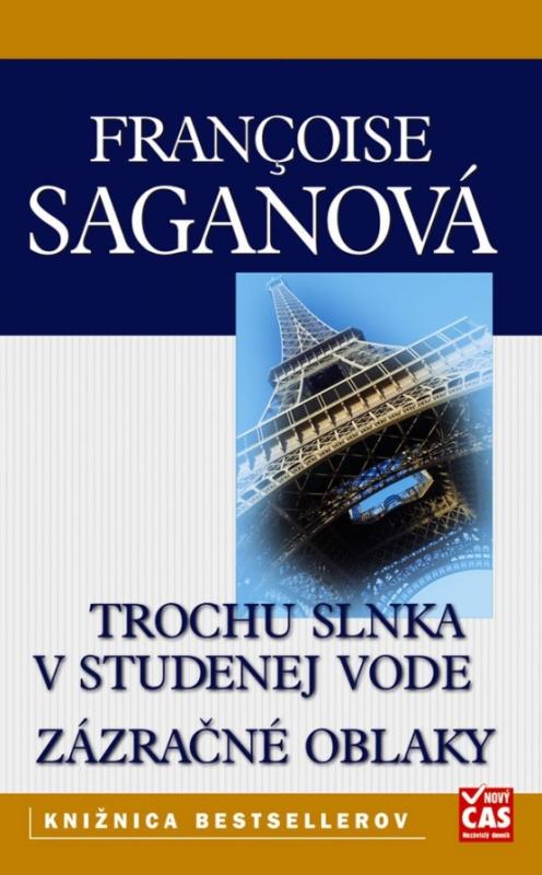 Kniha: Trochu slnka v studenej vode, Zázračné oblaky - Saganová Françoise