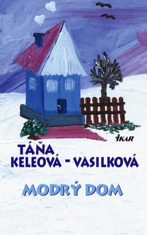 Kniha: Modrý dom - Keleová-Vasilková Táňa