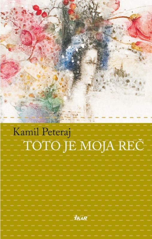 Kniha: Toto je moja reč - Peteraj Kamil