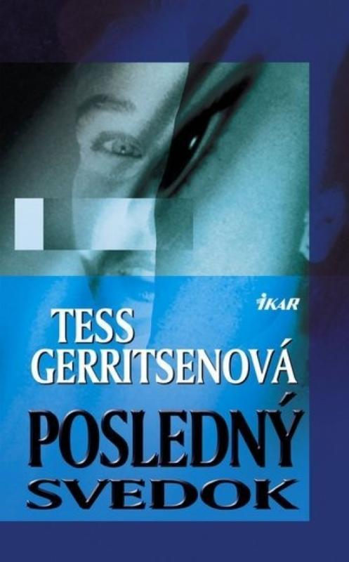 Kniha: Posledný svedok - Gerritsenová Tess