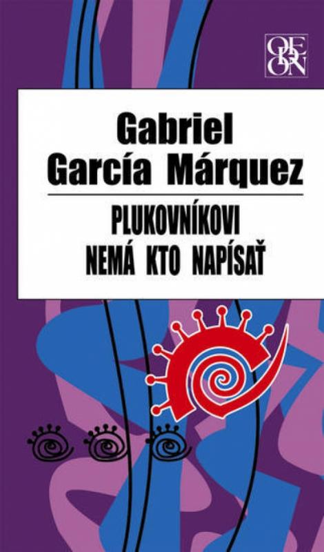 Kniha: Plukovníkovi nemá kto napísať, 2.vydanie - Márquez Gabriel García