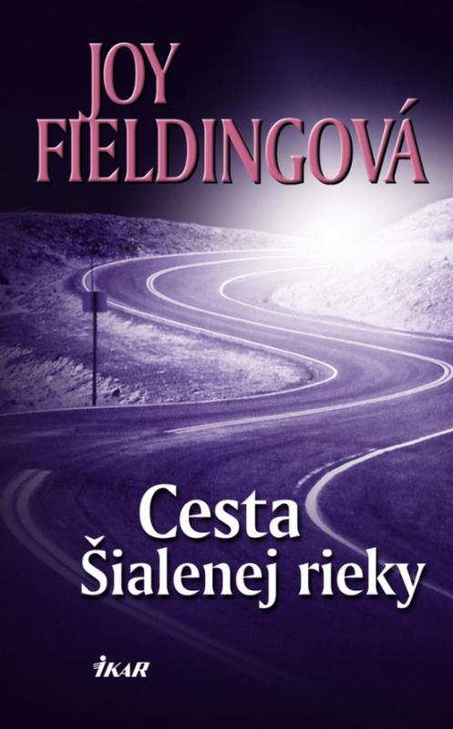 Kniha: Cesta Šialenej rieky - Fieldingová Joy