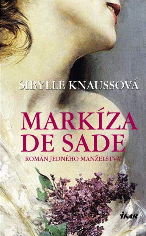 Kniha: Markíza de Sade-Román jedného manželstva - Knaussová Sibylle