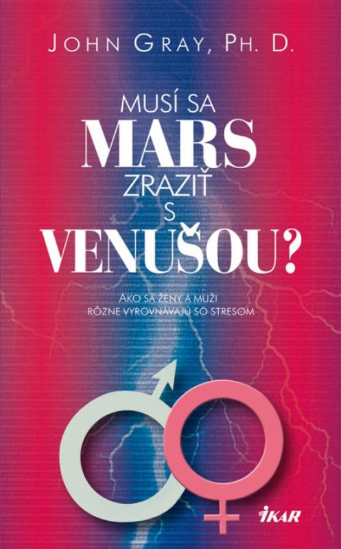 Kniha: Musí sa Mars zraziť s Venušou? - Gray John