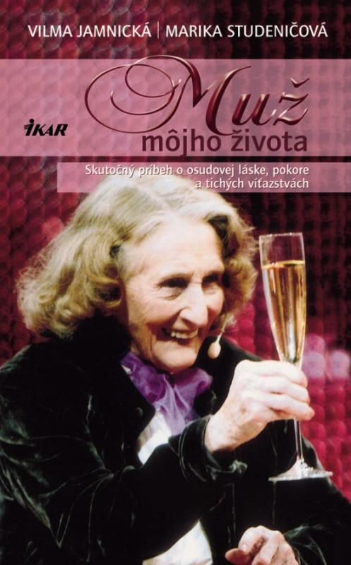 Kniha: Muž môjho života - Jamnická Vilma-Studeničová  Marika