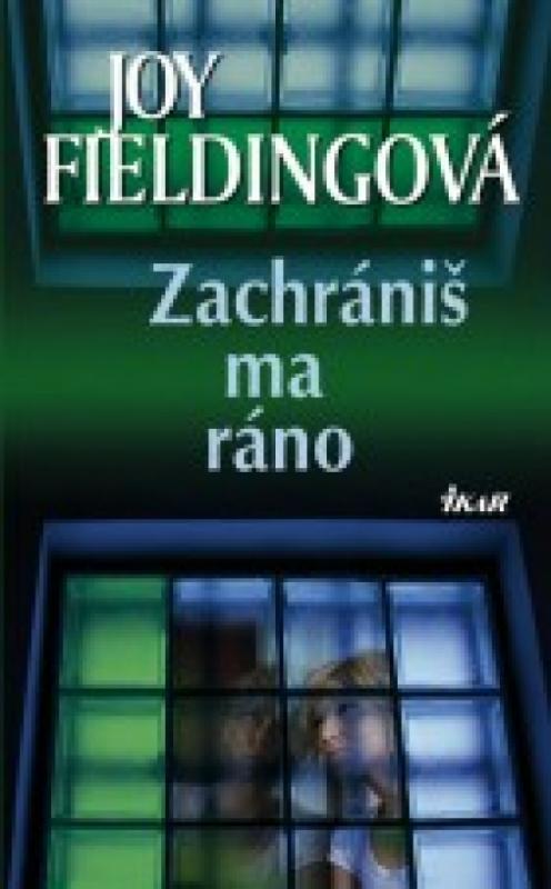 Kniha: Zachrániš ma ráno - Fieldingová Joy