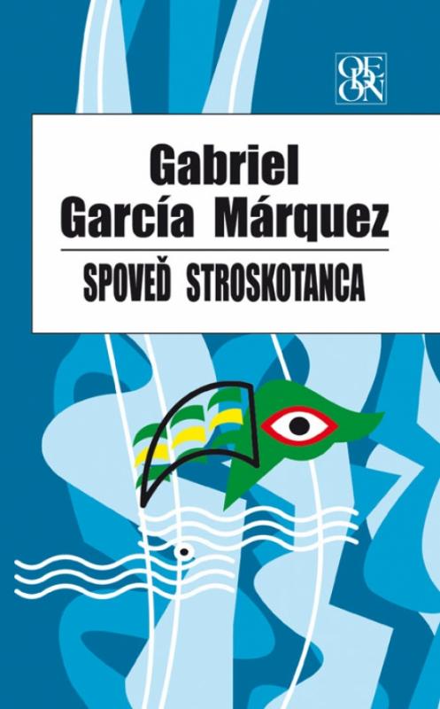 Kniha: Spoveď stroskotanca, 2.vydanie - Márquez Gabriel García