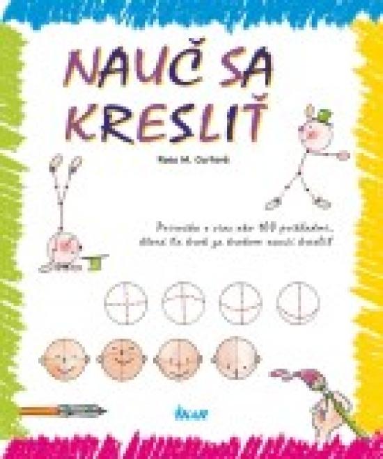 Kniha: Nauč sa kresliť - Curtová Rosa M.