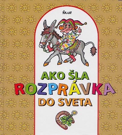 Kniha: Ako šla rozprávka do svetakolektív autorov